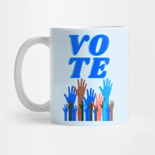 Raise Your Hand If You Intend To VOTE Mug